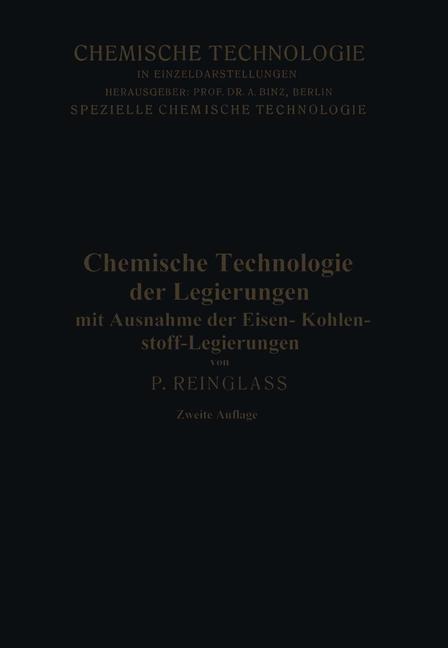 Chemische Technologie der Legierungen - Paul Reinglass