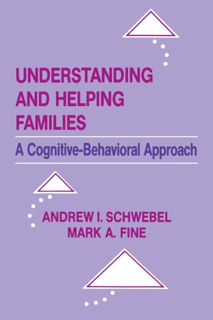 Understanding and Helping Families - Andrew I. Schwebel, Andrew Schwebel, Mark A. Fine