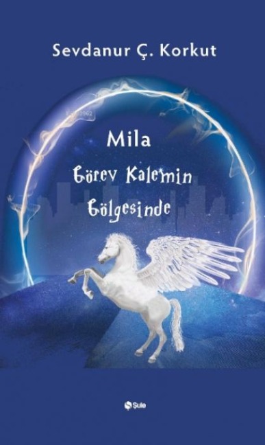 Mila Görev Kalemin Gölgesinde - Sevdanur c. Korkut