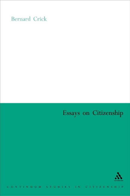 Essays on Citizenship - Bernard Crick