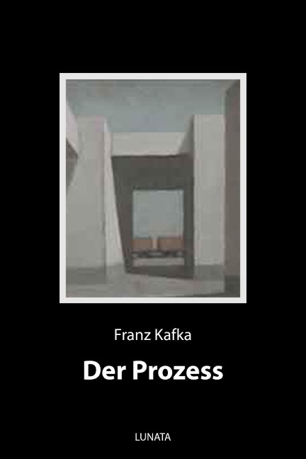 Der Prozess - Franz Kafka