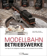 Cover-Bild zum Titel 'Modellbahn-Betriebswerke' von 'Markus Tiedtke, Michael U. Kratzsch-Leichsenring, Dirk Rohde'