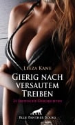 Cover-Bild zum Titel 'Gierig nach versautem Treiben | 21 Erotische Geschichten' von 'Leeza Kane, Keira Saunders, Mara Bellefleur, Dana Gaipo, Sarah Roseanne Fox'