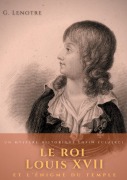 Cover-Bild zum Titel 'Le roi Louis XVII et l'énigme du temple' von 'G. Lenotre'
