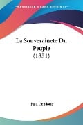 La Souverainete Du Peuple (1851) - Paul De Flotte