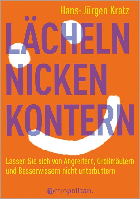 Lächeln, nicken, kontern - Hans-Jürgen Kratz