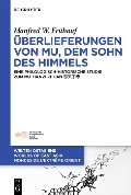 Cover-Bild zum Titel 'Überlieferungen von Mu, dem Sohn des Himmels' von 'Manfred Frühauf'