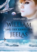Cover-Bild zum Titel 'William und der Kampf der Jeelas' von 'Ronald Pelz'