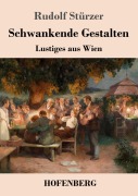 Cover-Bild zum Titel 'Schwankende Gestalten' von 'Rudolf Stürzer'