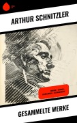 Cover-Bild zum Titel 'Gesammelte Werke' von 'Arthur Schnitzler'