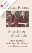 Cover-Bild zum Titel 'Marthe und Mathilde' von 'Pascale Hugues'