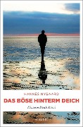 Cover-Bild zum Titel 'Das Böse hinterm Deich' von 'Hannes Nygaard'