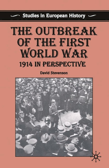 The Outbreak of the First World War - D. Stevenson