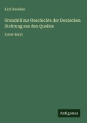 Cover-Bild zum Titel 'Grundriß zur Geschichte der Deutschen Dichtung aus den Quellen' von 'Karl Goedeke'