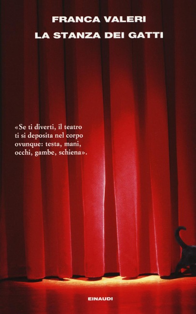 La stanza dei gatti. Una chiacchierata con il teatro - Franca Valeri