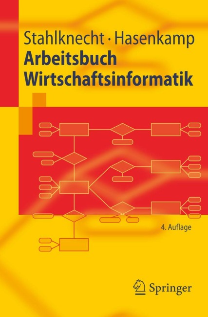 Arbeitsbuch Wirtschaftsinformatik - Peter Stahlknecht, Ulrich Hasenkamp