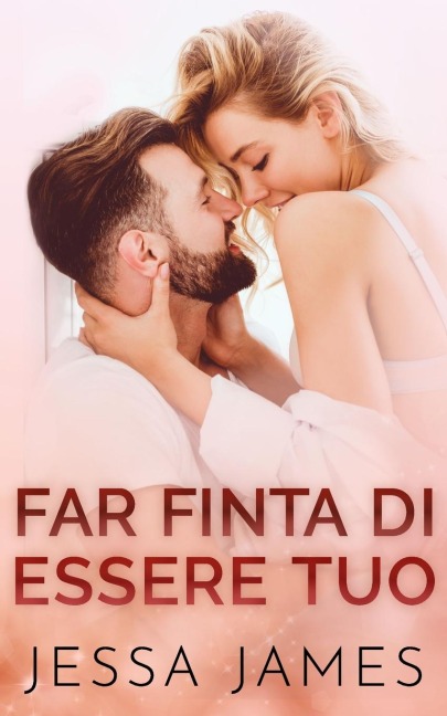 Far finta di essere tuo - Jessa James