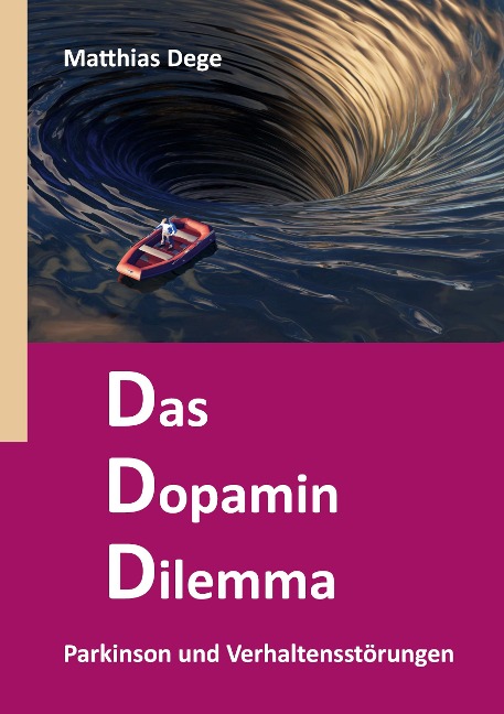 Das Dopamin Dilemma - Matthias Dege