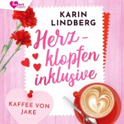Cover-Bild zum Titel 'Herzklopfen inklusive - Kaffee von Jake' von 'Karin Lindberg'