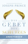Cover-Bild zum Titel 'Das Gebet des Schutzes - Arbeitsbuch' von 'Joseph Prince'