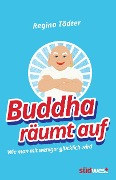 Cover-Bild zum Titel 'Buddha räumt auf' von 'Regina Tödter'
