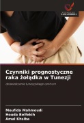 Czynniki prognostyczne raka ¿o¿¿dka w Tunezji - Moufida Mahmoudi, Houda Belfekih, Amal Khsiba