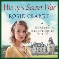 Cover-Bild zum Titel 'Hetty's Secret War' von 'Rosie Clarke'