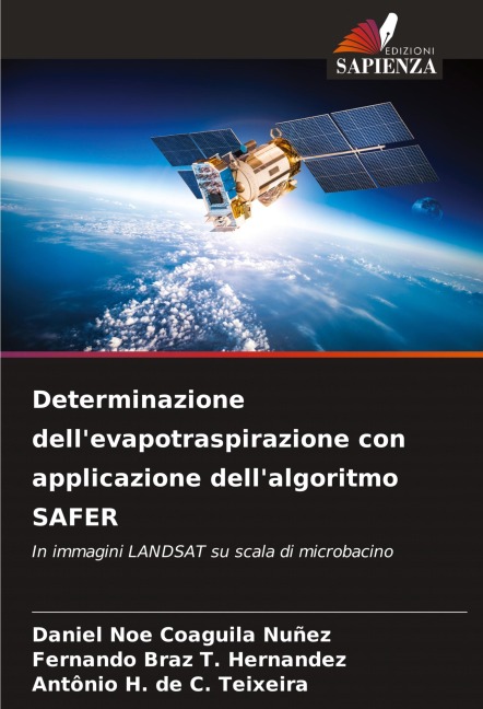 Determinazione dell'evapotraspirazione con applicazione dell'algoritmo SAFER - Daniel Noe Coaguila Nuñez, Fernando Braz T. Hernandez, Antônio H. de C. Teixeira