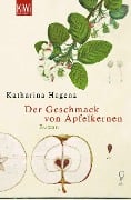 Der Geschmack von Apfelkernen - Katharina Hagena