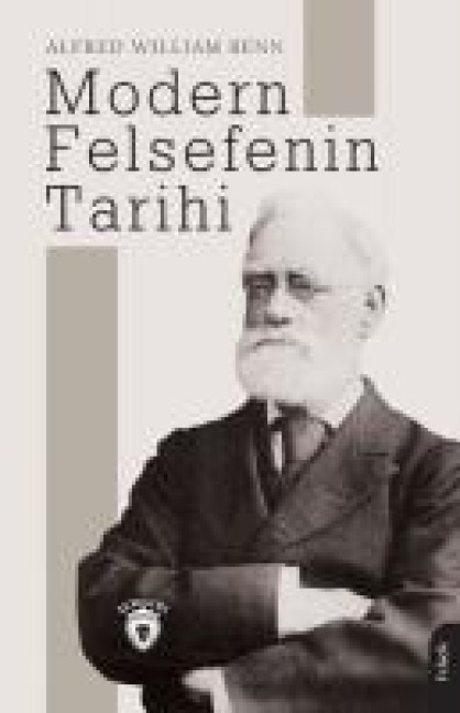 Modern Felsefenin Tarihi - Alfred William Benn