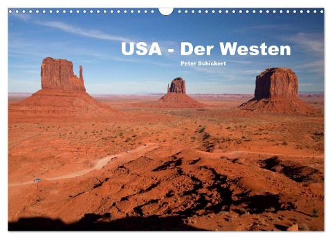 USA - Der Westen (Wandkalender 2025 DIN A3 quer), CALVENDO Monatskalender - Peter Schickert