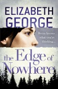 Cover-Bild zum Titel 'The Edge of Nowhere' von 'Elizabeth George'