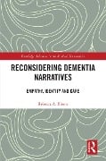 Cover-Bild zum Titel 'Reconsidering Dementia Narratives' von 'Rebecca Bitenc'