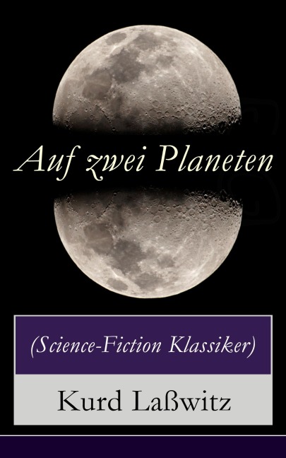Auf zwei Planeten (Science-Fiction Klassiker) - Kurd Laßwitz