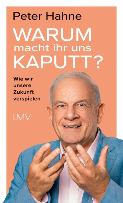 Warum macht ihr uns kaputt? - Peter Hahne