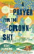 Cover-Bild zum Titel 'A Prayer for the Crown-Shy' von 'Becky Chambers'
