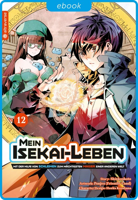 Mein Isekai-Leben - Mit der Hilfe von Schleimen zum mächtigsten Magier einer anderen Welt 12 - Shinkoshoto, Huuka Kazabana, Friendly Land