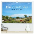 Bastelkalender Landschaften 2024 (hochwertiger Premium Wandkalender 2024 DIN A2 quer), Kunstdruck in Hochglanz - SusaZoom SusaZoom