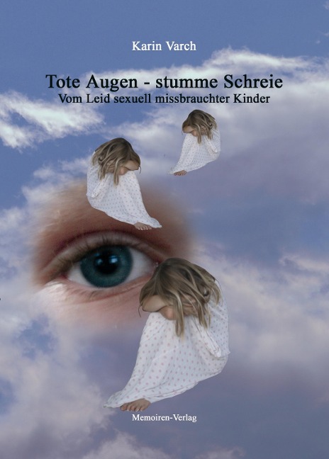 Tote Augen - stumme Schreie - Karin Varch