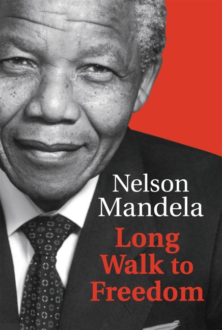 Long Walk To Freedom - Nelson Mandela