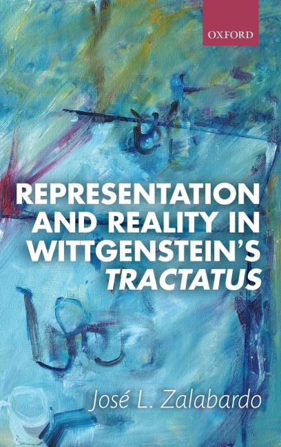 Representation and Reality in Wittgenstein's Tractatus - José L Zalabardo