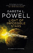 Light of Impossible Stars: An Embers of War Novel - Gareth L. Powell