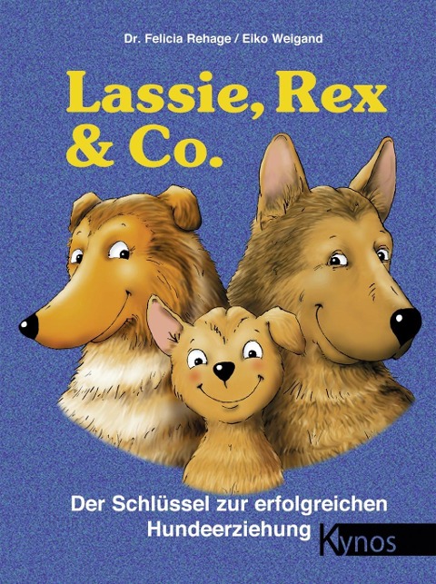 Lassie, Rex und Co - Felicia Rehage