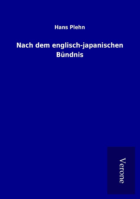 Nach dem englisch-japanischen Bündnis - Hans Plehn