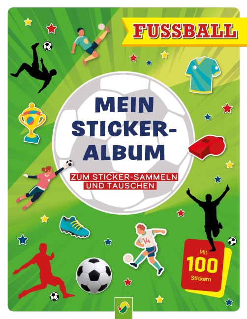 Mein Stickeralbum Fußball mit 100 Stickern - 