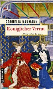Cover-Bild zum Titel 'Königlicher Verrat' von 'Cornelia Naumann'