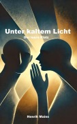 Cover-Bild zum Titel 'Unter kaltem Licht' von 'Henrik Mains'