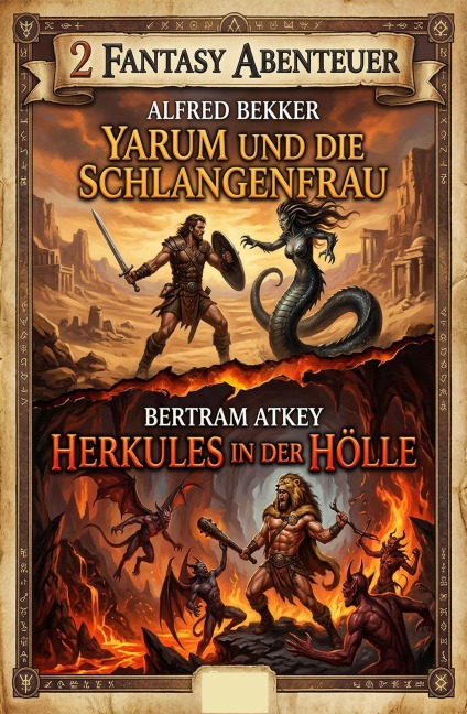 2 Fantasy Abenteuer: Yarum und die Schlangenfrau / Herkules in der Hölle - Alfred Bekker, Bertram Atkey