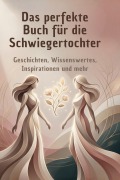 Cover-Bild zum Titel 'Das perfekte Buch für die Schwiegertochter' von 'Isabella Meier'