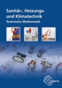 Cover-Bild zum Titel 'Technische Mathematik Installations- und Heizungstechnik' von 'Siegfried Blickle, Elmar Küpper, Robert Flegel, Friedrich Jungmann, Ulrich Uhr'